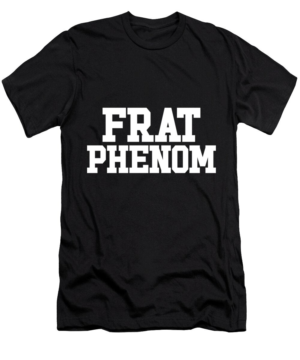 Frat Phenom Funny Fraternity Mens Frat Phenom Harvey Powell T-Shirt