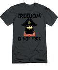 Freedom Is Not Free Pirate Khuong Ca Tran T-Shirt
