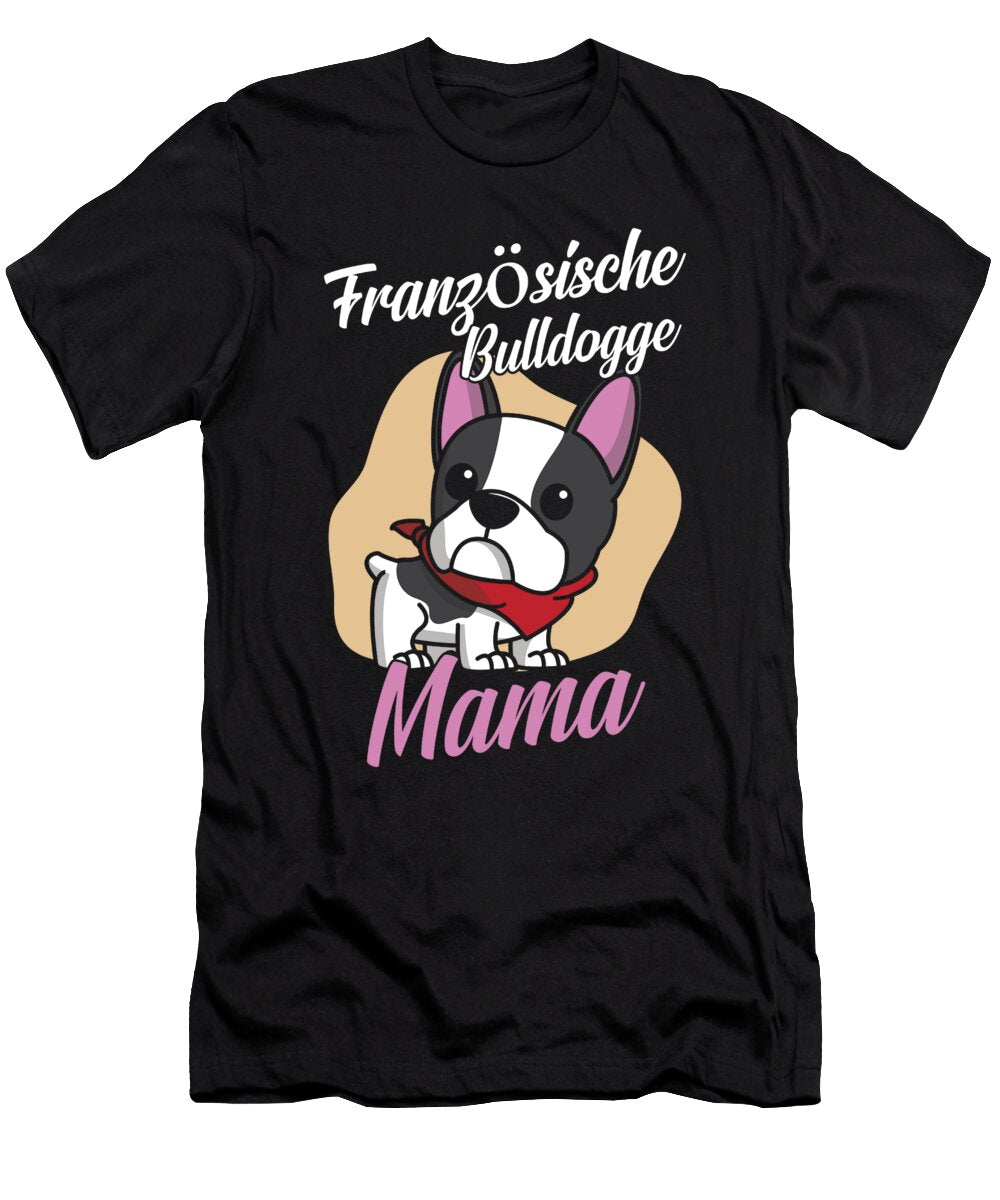 French Bulldog Mom Franzsische Bulldogge Mama Hund Haustier Gift Thomas Larch T-Shirt