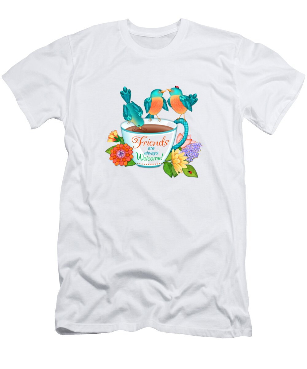 Friends Are Always Welcome Valerie Drake Lesiak T-Shirt