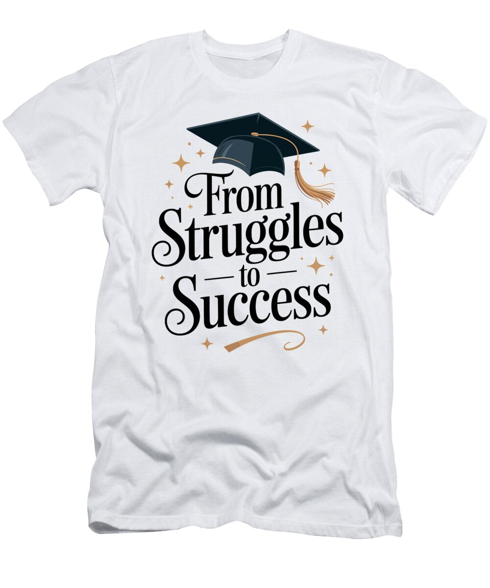 From Struggles to Success Joanna Redesiuk T-Shirt
