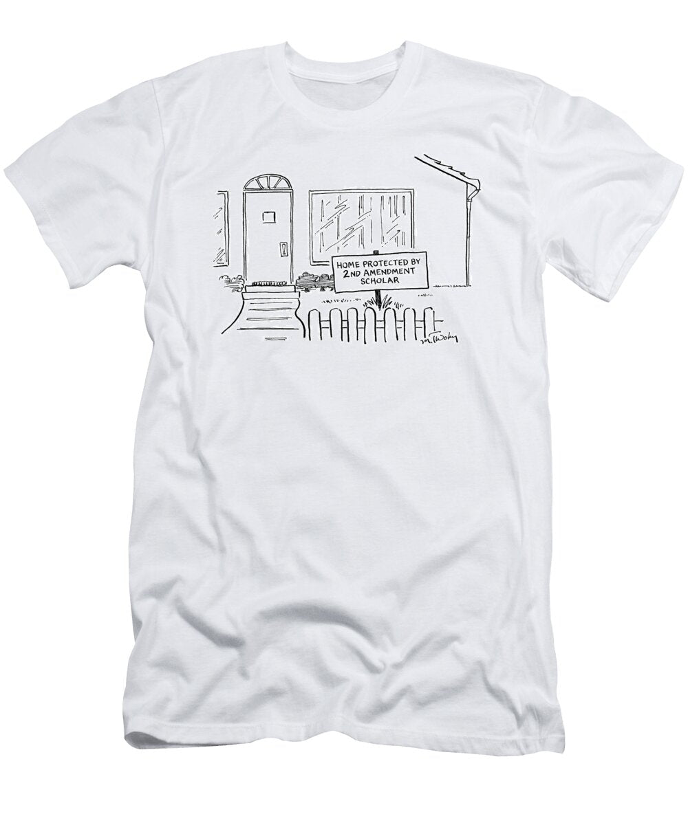Front View of a House and on the Lawn Is a Sign Mike Twohy T-Shirt