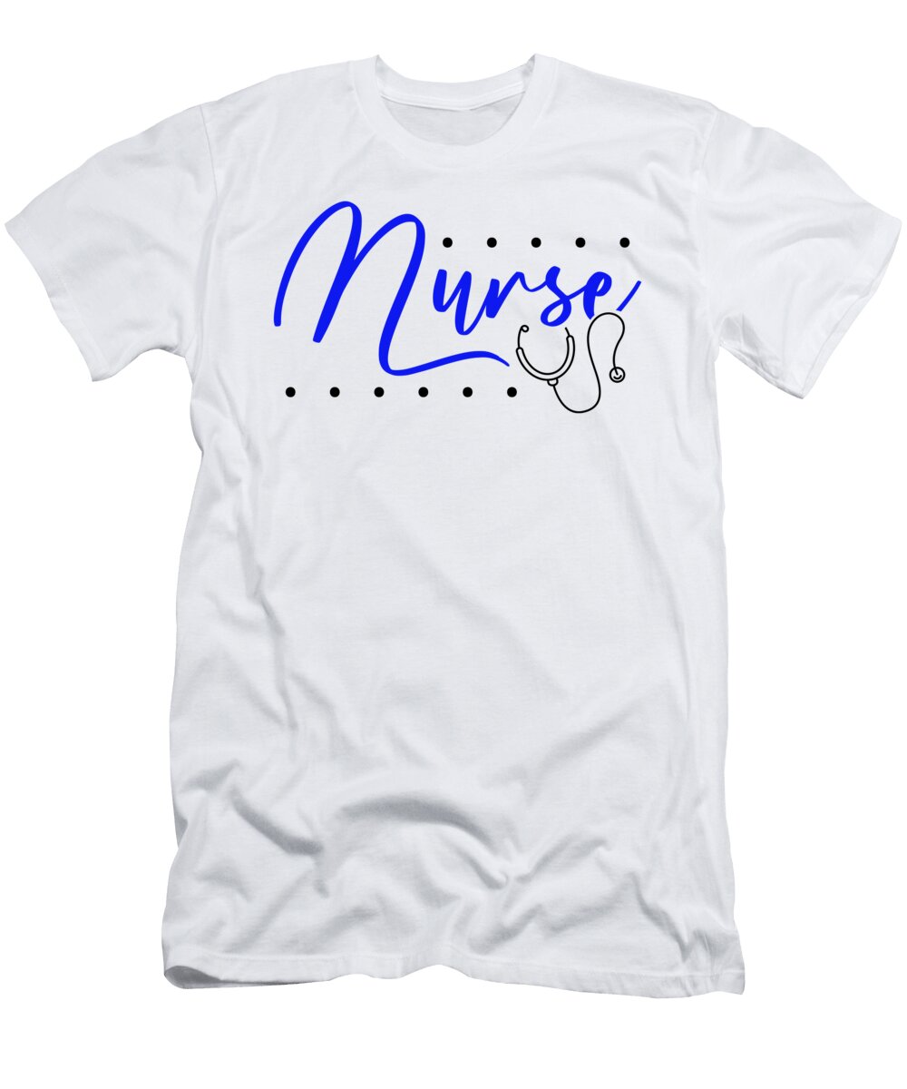 Fun Nurse Nursing Career Gifts for a Nurse Kanig Designs T-Shirt