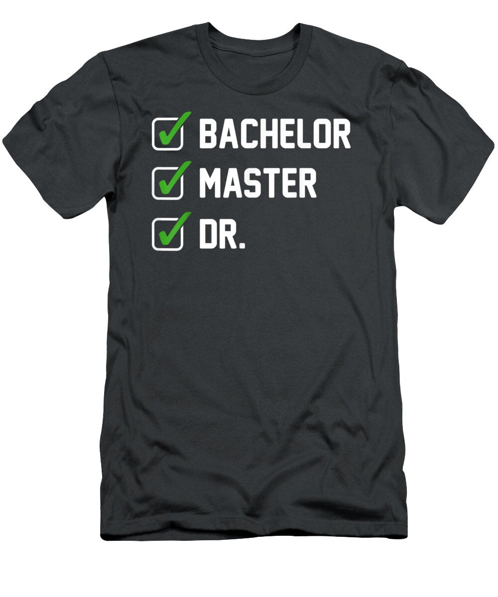 Funny Bachelor Master Doctorate Degree Dr Phd Alessa Arella T-Shirt