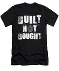 Funny Built Not Bought Weightlifting Gym the Perfect Presents T-Shirt