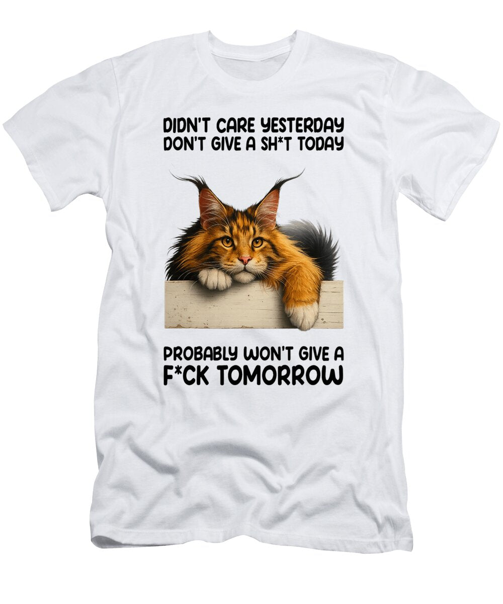Funny Cat Didnt Care Yesterday Dont Give a Sht Zyneu Gangd T-Shirt