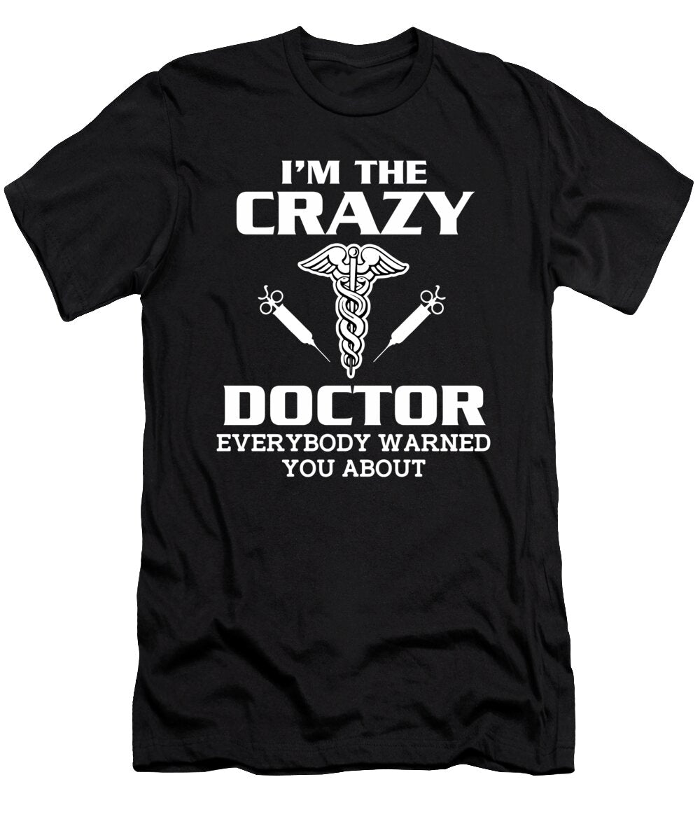 Funny Doctor Medical Degree Phd Doctorate Gift Muc Designs T-Shirt