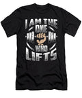 Funny Fitness Workout I Am the One Who Lifts Pun Festivalshirt T-Shirt