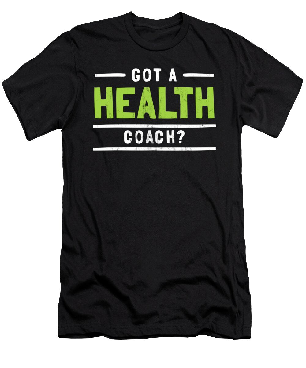 Funny Health Coach Fitness Design Noirty Designs T-Shirt