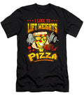 Funny I Like to Lift Weights and Eat Pizza the Perfect Presents T-Shirt