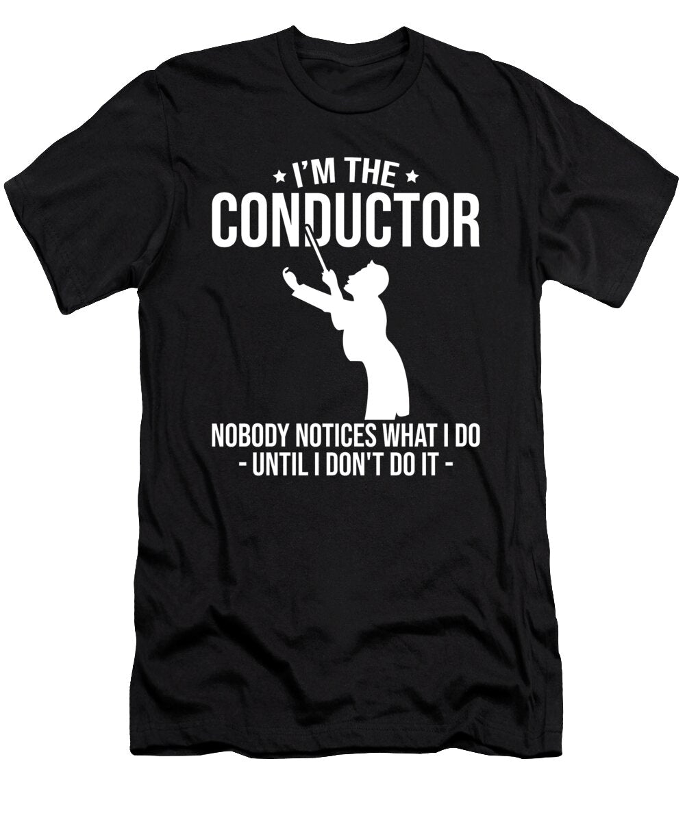 Funny Orcherstra Choir Conductor Me T-Shirt