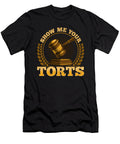 Funny Show Me Your Torts Lawyer Pun Attorney Law the Perfect Presents T-Shirt