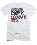 Funny Sorry Cant Leg Day Bye Gym Deon Du Plessis Art T-Shirt