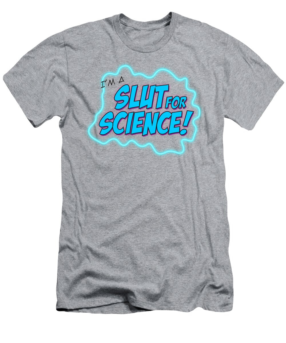Funny Stupid Puns Slut for Science Paul Telling T-Shirt