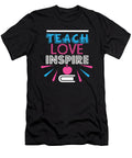 Funny Teacher Teach Love Inspire School Gift Teequeen2603 T-Shirt