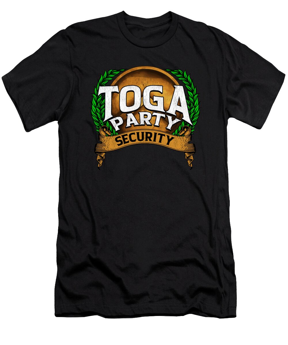 Funny Toga Party Security Guard Greek Wreath the Perfect Presents T-Shirt