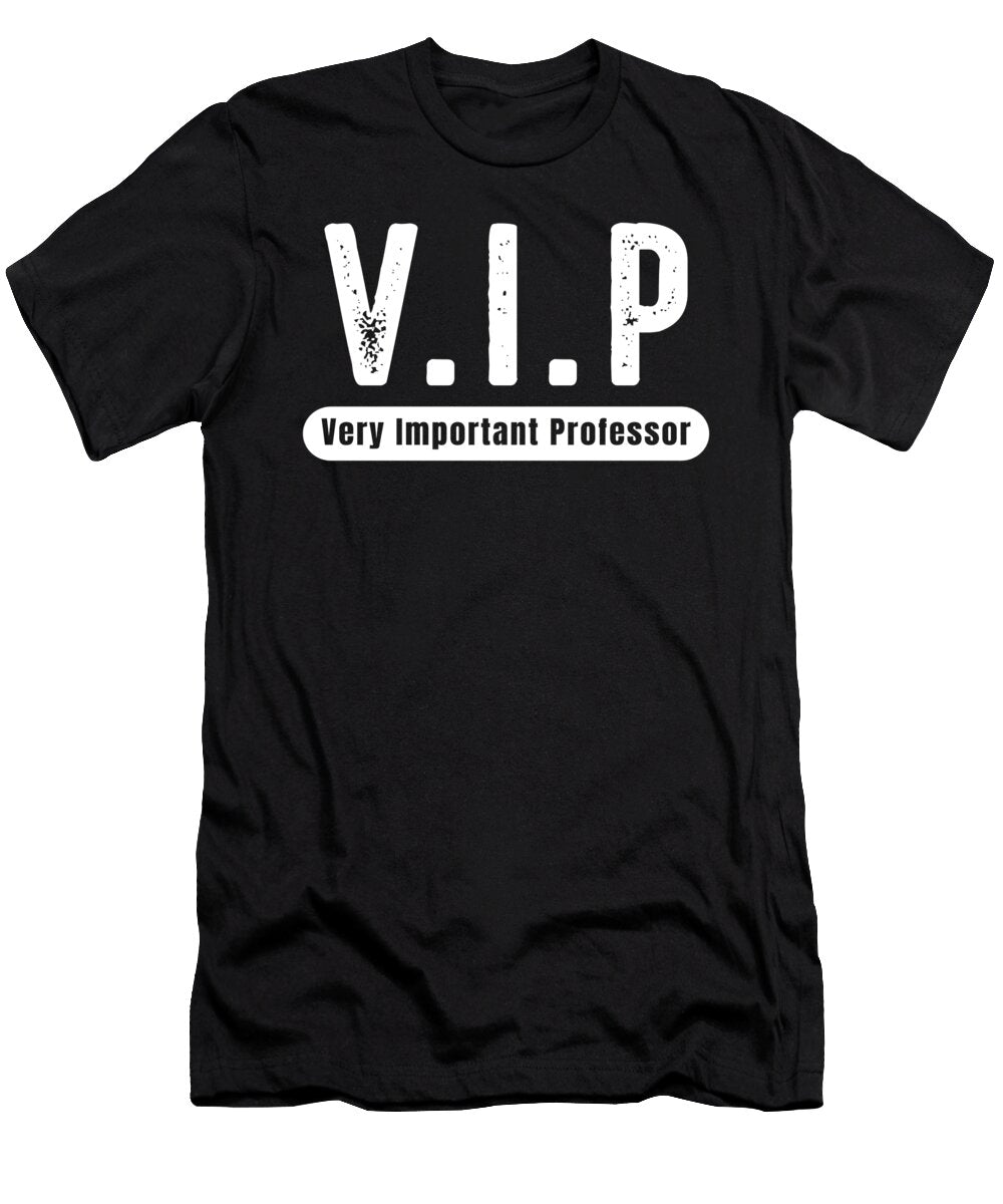Funny Vip Professor Caffeine Teaching Gift Muc Designs T-Shirt