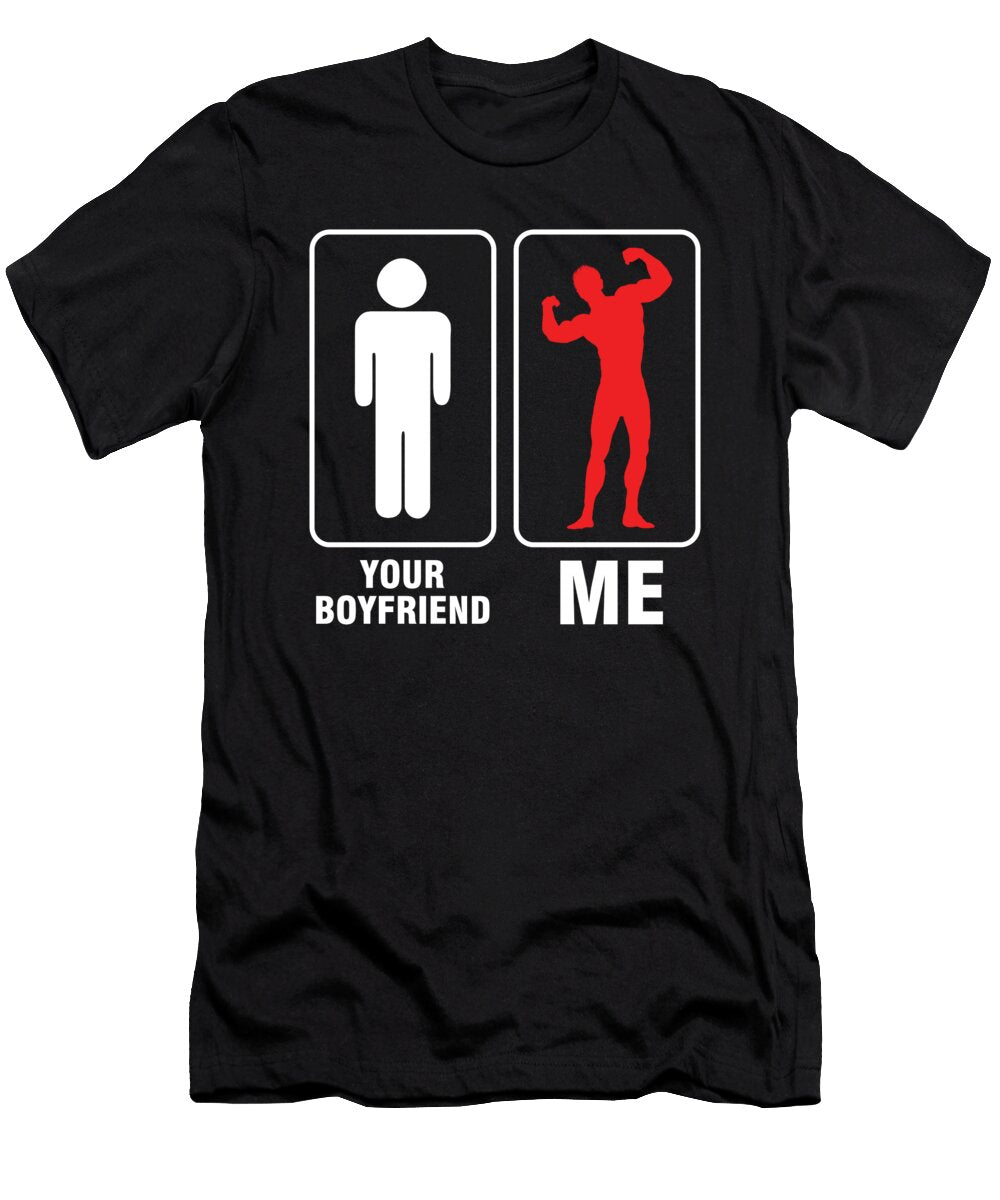 Funny Weightlifter Heavylifter Your Boyfriend Me Bodybuilder Workout Gym Gift Thomas Larch T-Shirt