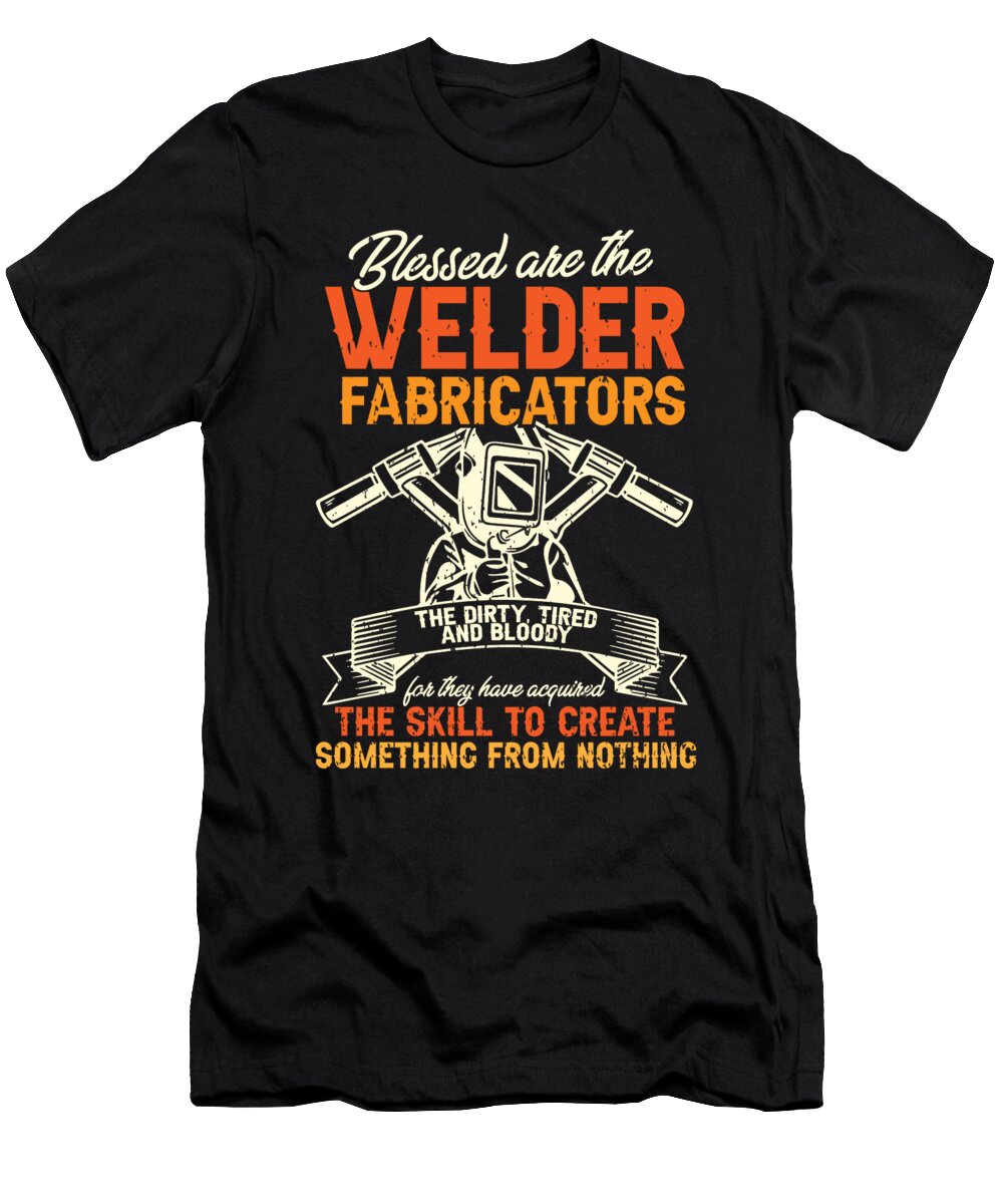 Funny Welders Welding Fabricators Maximus Designs T-Shirt
