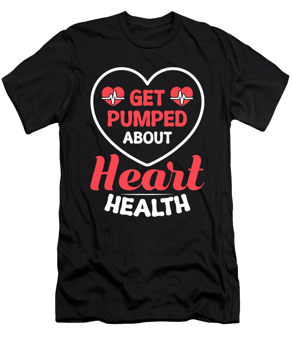 Get Pumped About Heart Health Cardiac Awareness Natalie Lidford T-Shirt
