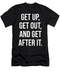 Get Up Get Out Get After It Gym Hustle Success Motivation Matthew Chan T-Shirt