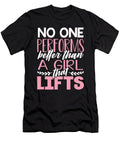 Girl Weightlifter Gift No One Performs Better Than Girl That Lifts Kanig Designs T-Shirt