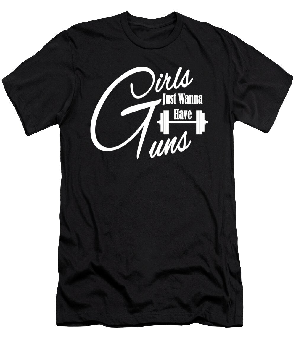 Girls Just Wanna Have Guns Fitness Tinh Tran Le Thanh T-Shirt