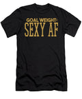Goal Weight Sexy Af Jacob Zelazny T-Shirt