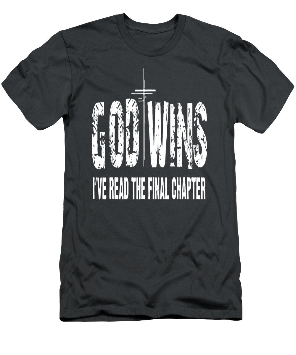 God Wins I Ve Read the Final Chapter Christian Faith Lover Zephyr Hilda T-Shirt