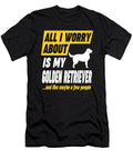 Golden Retriever Owners Worries Quote Dusan Vrdelja T-Shirt