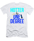 Graduate Gift Hotter By One Degree College Graduate High School Graduate Kanig Designs T-Shirt