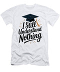 Graduation Cap and Humorous Text Joanna Redesiuk T-Shirt