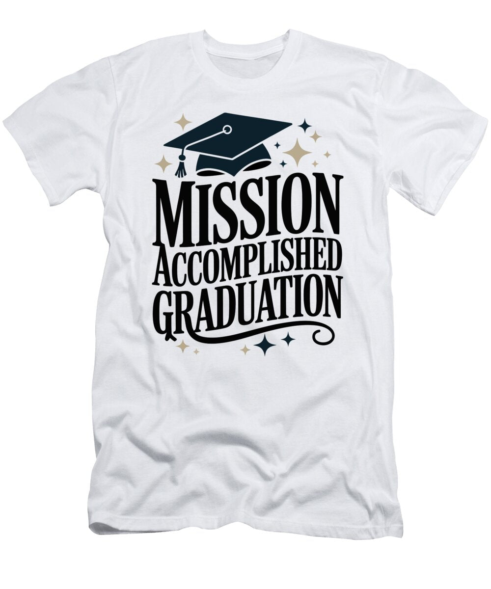 Graduation Celebration Message Joanna Redesiuk T-Shirt
