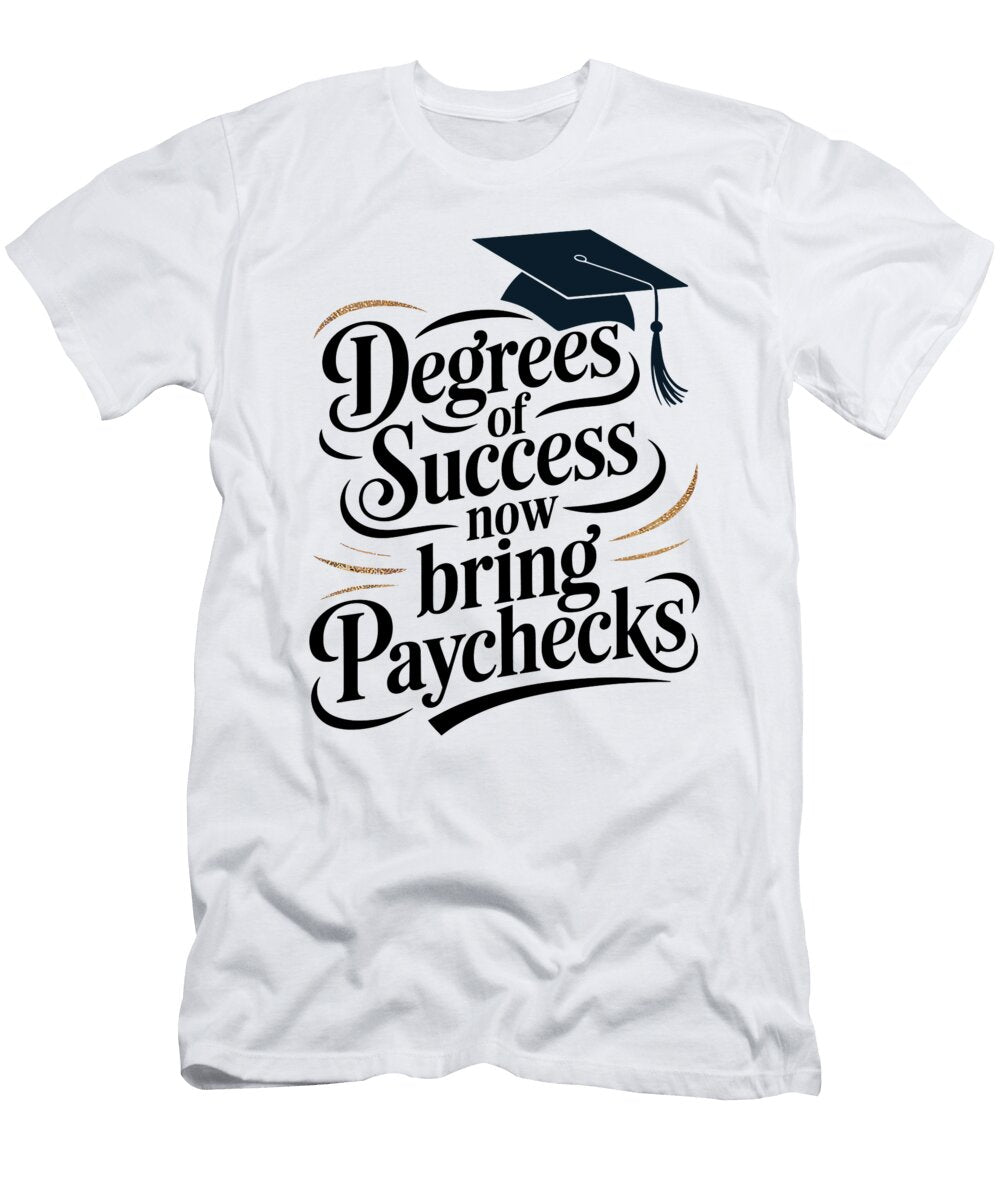 Graduation Motivational Typography Joanna Redesiuk T-Shirt