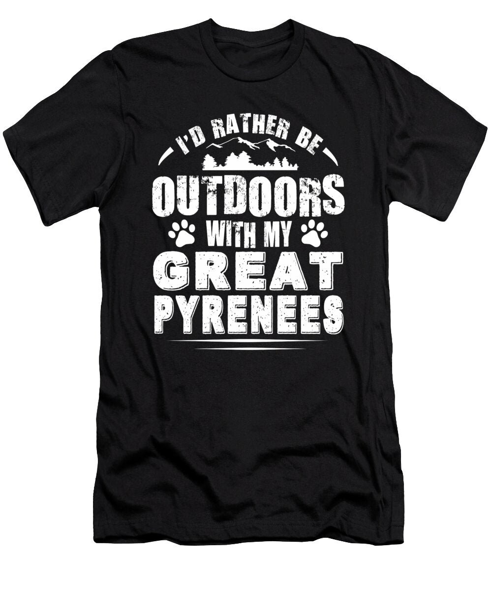 Great Pyrenees Lover Rather Be Outdoors Dusan Vrdelja T-Shirt
