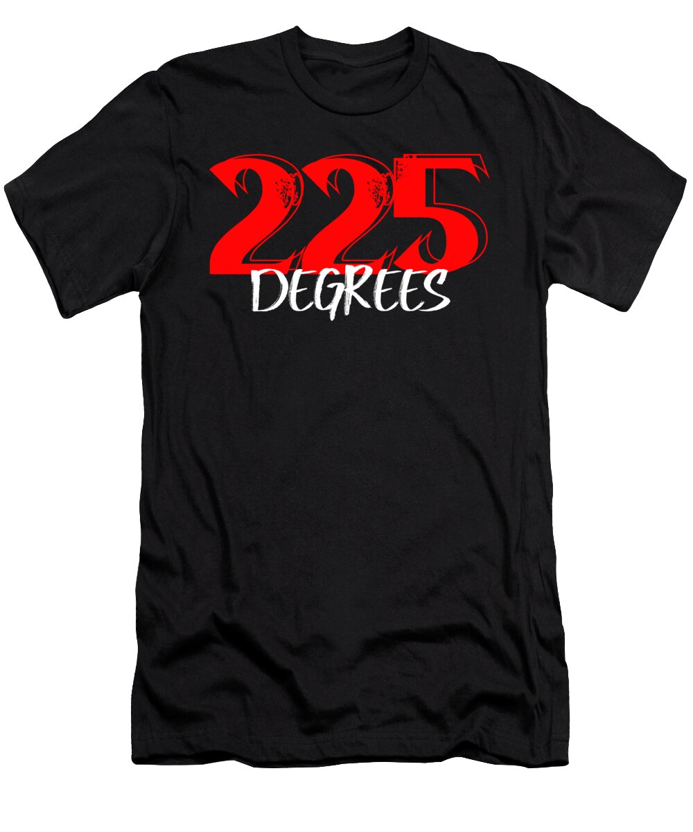 Grilling I Barbecue Season I Meat Smoking I 225 Degrees Maximus Designs T-Shirt