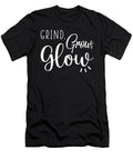 Grind Grow Glow Hustle Success Gym Motivational Matthew Chan T-Shirt