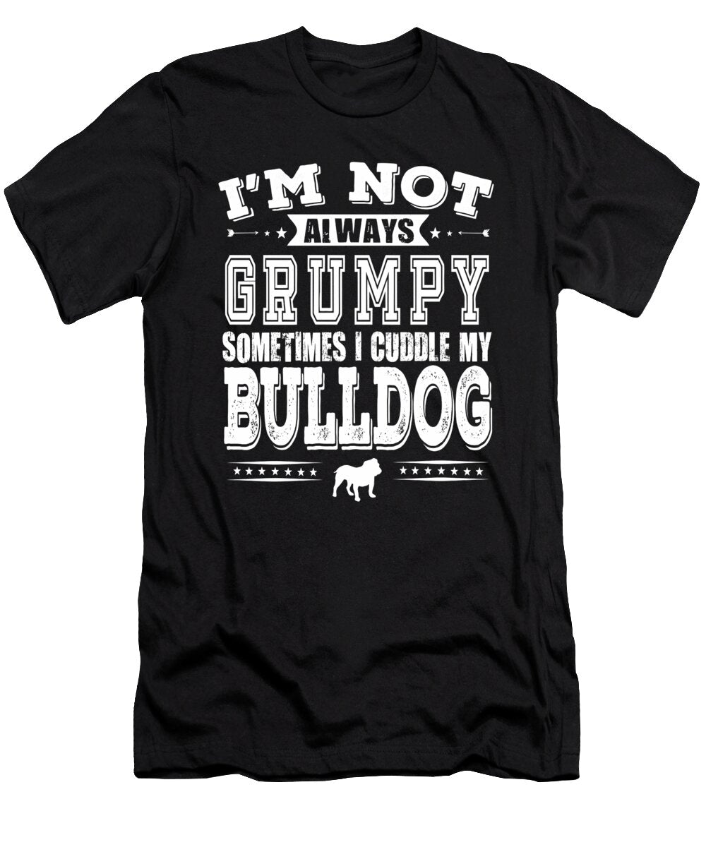 Grumpy Bulldog Dog Owner Funny Gift Dusan Vrdelja T-Shirt