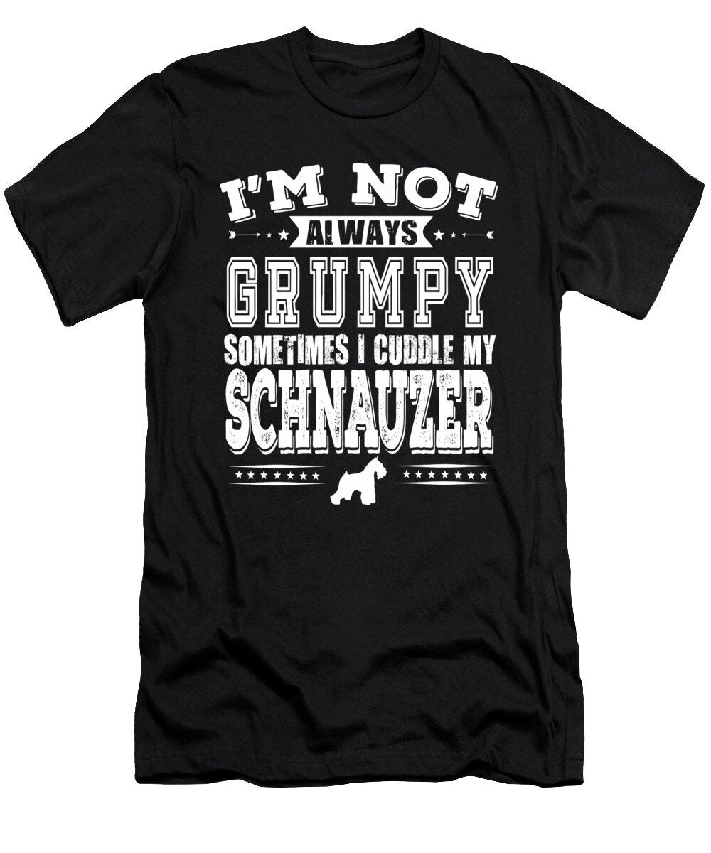 Grumpy Schnauzer Dog Lovers Funny Gift Dusan Vrdelja T-Shirt
