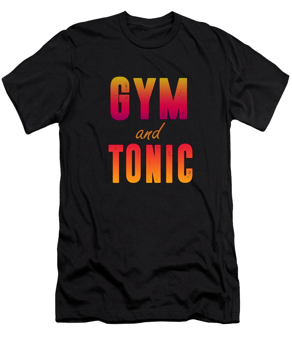 Gym and Tonic George Mdivanian T-Shirt