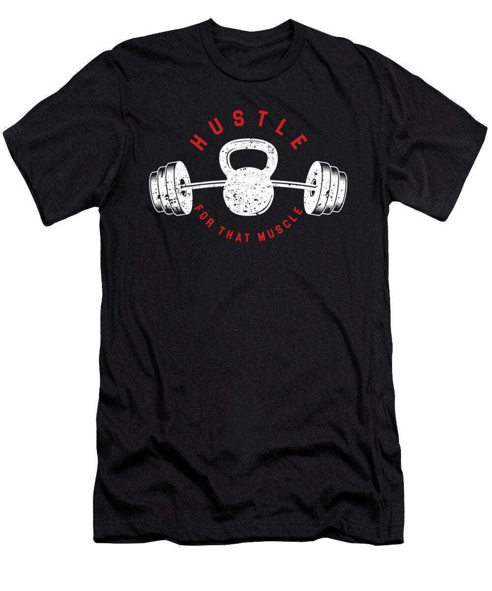 Gym Instructor Fitness Coach Hustle for That Muscle Workout Motivation Thomas Larch T-Shirt