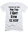Gym Is More Important Motivational Artwork T-Shirt
