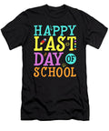 Happy Last Day of School Teaching School Gift Thomas Larch T-Shirt