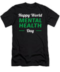 Happy World Mental Health Day Mental Health Awareness Kanig Designs T-Shirt