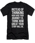 Hard Journey Vs Great Story Gym Hustle Success Motivational Matthew Chan T-Shirt