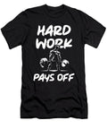 Hard Work Pays Off Gym Workout Fitness Motivational Matthew Chan T-Shirt