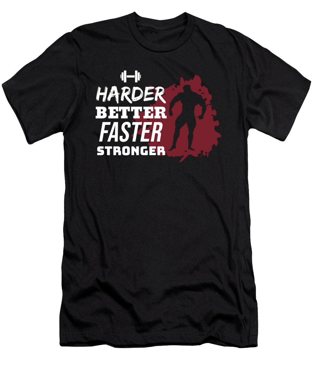 Harder Better Faster Stronger Gym Workout Fitness Teequeen2603 T-Shirt