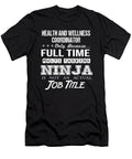 Health and Wellness Coordinator Ninja Job Gift Item Shi Hu Kang T-Shirt