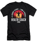 Health Coach a Short Story I Am Fitness Instructor Tshirtconcepts Marvin Poppe T-Shirt