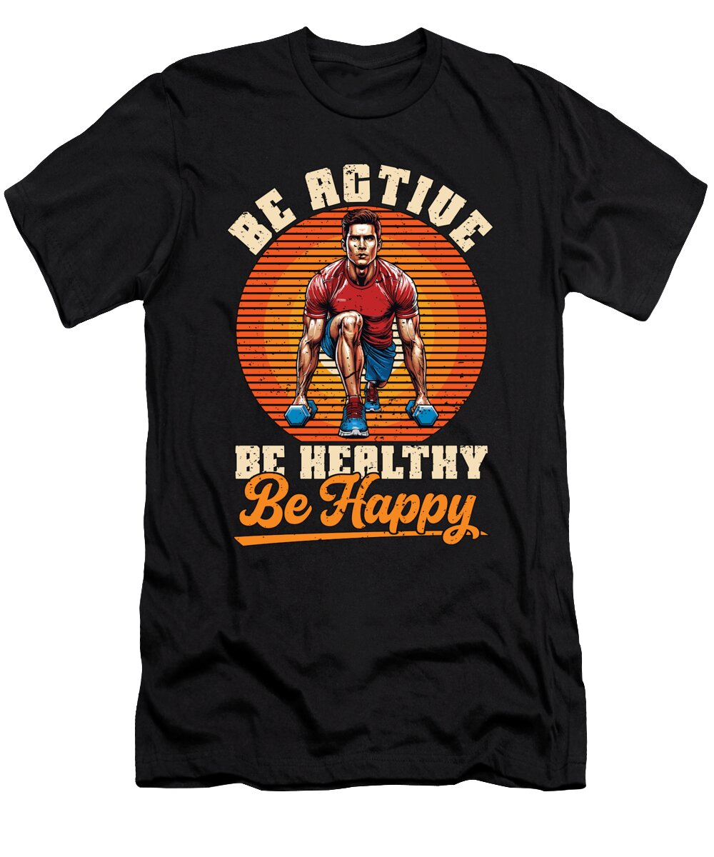 Health Coach Be Active Be Healthy Be Fitness Coach Tshirtconcepts Marvin Poppe T-Shirt